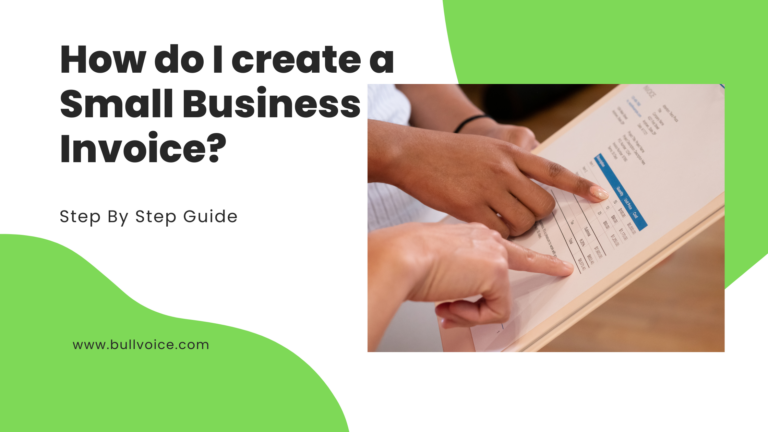 How do I create a small business invoice? – Bullvoice