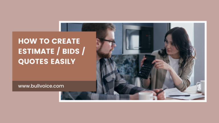 How to Create Estimate / Bids / Quotes Easily in Bullvoice Online?
